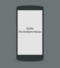 Guide: Fire Emblem Heroes Screen Shot 0