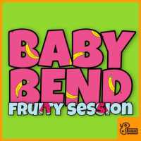 BABY BEND: Fruity Session