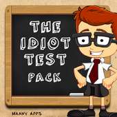 The Idiot Test Pack