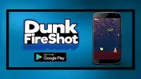 Dunk Fire Shot Screen Shot 3