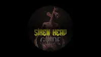 Siren Head Guide Screen Shot 6