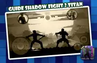 Guide for Shadow Fight 2 Titan Screen Shot 2