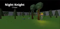 Night Knight Story Сlicker 3D Screen Shot 0