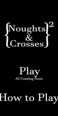 (Noughts and Crosses)^2 Screen Shot 3