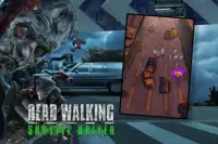 Dead Walking - Survive Driver Screen Shot 2
