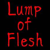 Lump of Flesh