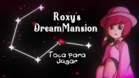 Roxy Dream Mansion Screen Shot 0