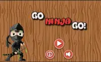 Go Ninja Go! Screen Shot 0