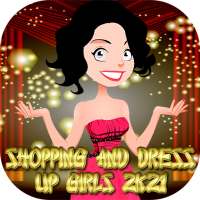 Shopping & Dress Up Girls 2K21