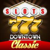 SLOTS - Downtown Classic FREE
