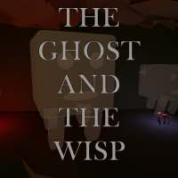 The Ghost and The Wisp