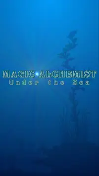 Magic Alchemist Under the Sea Screen Shot 0