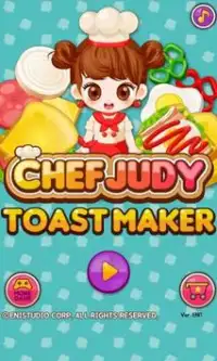 Chef Judy: Toast Maker - Cook Screen Shot 0