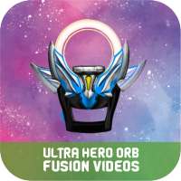 Ultra Hero Orb DX Merge Videos