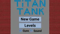 Titan-Tank Screen Shot 0