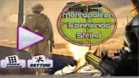 Metropolitan Commando Strike Screen Shot 0