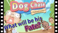 Dog Chase -Husband's ordeal- Screen Shot 0