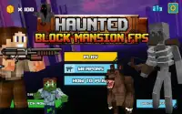 Haunted Block Mansion FPS Mod Screen Shot 10