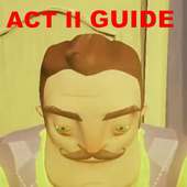 Guide for Hello :Neighbor Family2020: ACT II