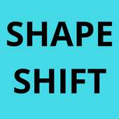 Shape Shift