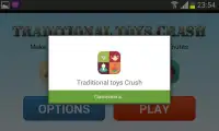 Traditional toys Crush Screen Shot 5