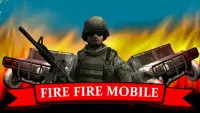FIRE FIRE MOBILE Screen Shot 0