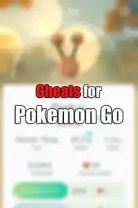Cheats For Pokemon Go Screen Shot 0
