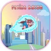 Flying Bacon