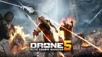Drone 5: Elite Zombie Shooter Screen Shot 0