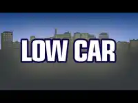 Low Car Screen Shot 0