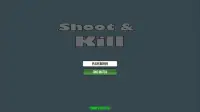 Shoot & Kill Screen Shot 0