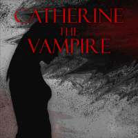 Catherine The Vampire