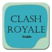 Guide For Clash Royale