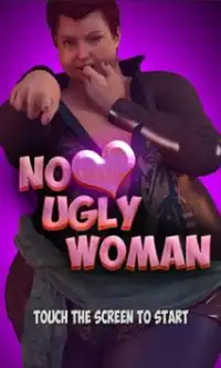 No Ugly Woman Screen Shot 3