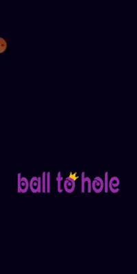 Ball to Hole Screen Shot 0