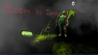 Zoom by Zombie Screen Shot 1