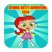 Super Atomic girlBetty Adventure 2018 🍀🍀