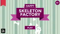 Happy Skeleton Factory Screen Shot 3