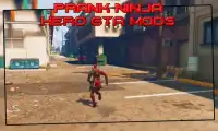 Prank ninja hero gta mods Screen Shot 0