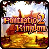 Fantastic Kingdom 2