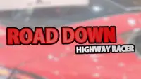 ROAD DOWN Highway Racer Screen Shot 5