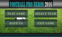 Futbol Pro Heros 2016 Screen Shot 0