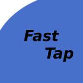 Fast Tap