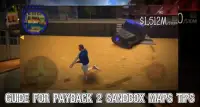 Guide For Payback 2 Sandbox Maps Tips Screen Shot 2