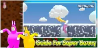 Guide For Super Bunny Man 2021 Tips Screen Shot 1