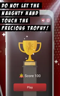 Don't Touch Trophy! Screen Shot 2