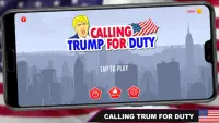 Calling Trump For Duty Screen Shot 0