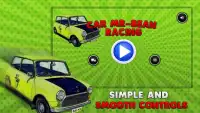 🎬 Racing Car Mr-Bean Screen Shot 0