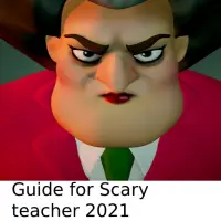 Guide for scary-teacher 2021 Screen Shot 1