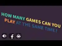 How many games can you play at the same time? Screen Shot 0